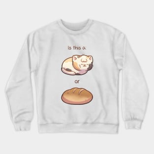 Cat or Loaf? Crewneck Sweatshirt